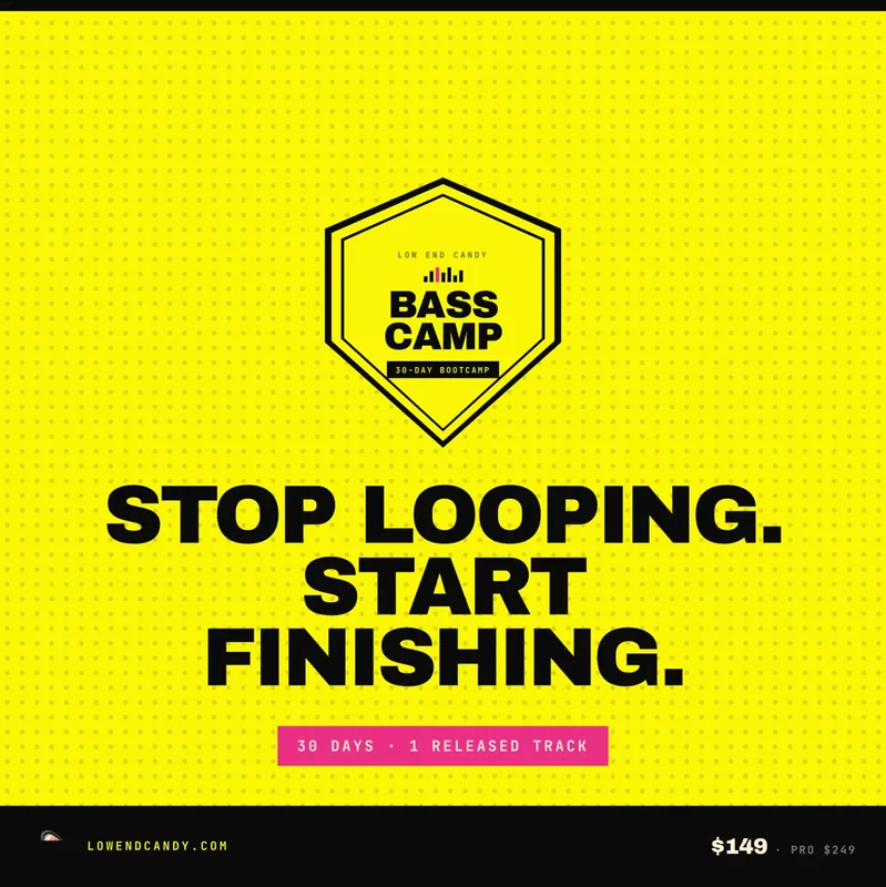 Bass Camp — stop looping, start finishing
